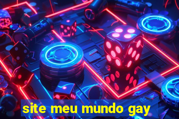 site meu mundo gay